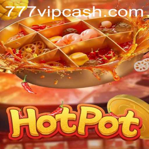 Discovering Hotpot 777vip