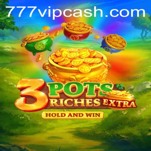 Explore the Exciting World of 3potsExtra