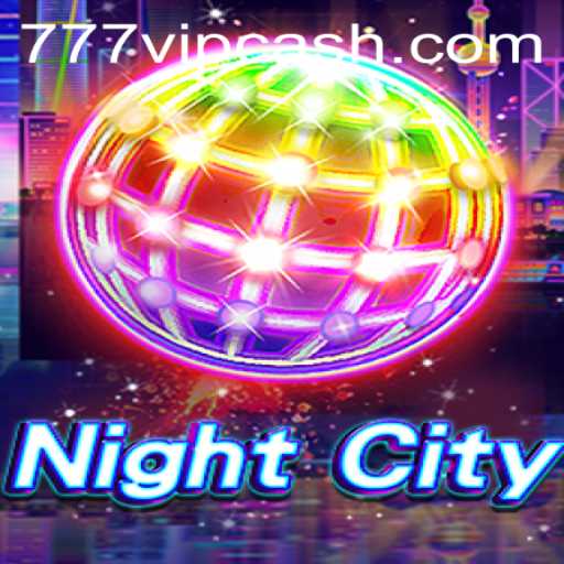 Exploring NightCity and 777vip