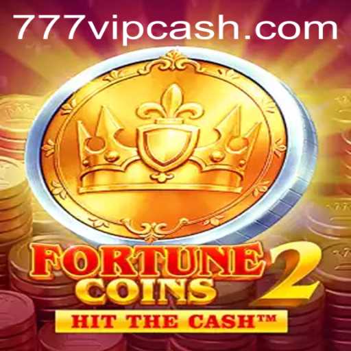Unlock the Thrills of FortuneCoins2 with 777vip