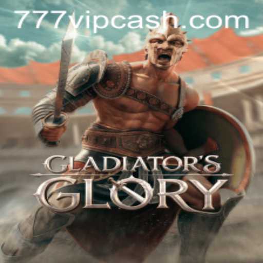 Gladiators Glory and the Rise of 777vip